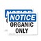 Signmission Organic Only, 10 in W x Rectangle, Vinyl Decal OS-2PACK-NS-D-710-L-17036 - alternate 1